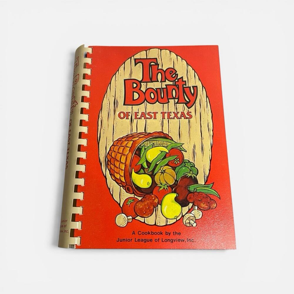 Vintage Bounty of East Texas Cookbook 1977 Junior League Longview Spiral
